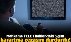 Mahkeme TELE1 hakkındaki 3 gün karartma cezasını durdurdu!