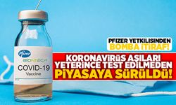 Pfizer yetkilisinden bomba itiraf! Koronavirüs aşıları yeterince test edilmeden piyasaya sürüldü!