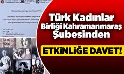 Türk Kadınlar Birliği Kahramanmaraş Şubesinden etkinliğe davet!