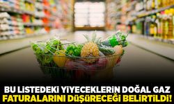 Bu listedeki yiyeceklerin doğal gaz faturalarını düşüreceği belirtildi!