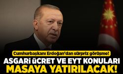 Cumhurbaşkanı Erdoğan'dan sürpriz görüşme! Asgari ücret ve EYT konuları masaya yatırılacak!