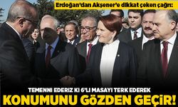 Erdoğan'dan Akşener'e dikkat çeken çağrı: Temenni ederiz ki 6'lı masayı terk ederek konumunu gözden geçir!