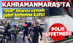 Kahramanmaraş'ta 'Dur' ihtarına uymayan sürücü kıskıvrak yakalandı!