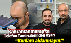 Kahramanmaraş'ta mikroskop altında telefon tamiri!