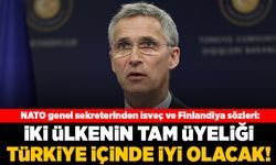 NATO genel sekreterinden isveç ve finlandiya sözleri: İki ülkenin tam üyeliği Türkiye içinde iyi olacak!