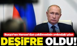 Rusya'nın Herson'dan çekilmesinin ardındaki plan deşifre oldu!
