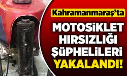 Kahramanmaraş'ta motosiklet hırsızlığı şüphelileri yakalandı!