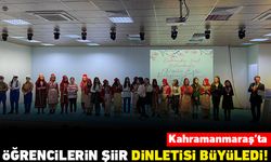 Kahramanmaraş'ta öğrencilerin şiir dinletisi büyüledi!