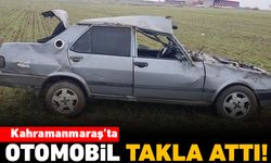 Kahramanmaraş'ta otomobil takla attı!