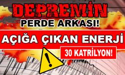 Kahramanmaraş depreminin açığa çıkardığı enerji 30 katrilyon