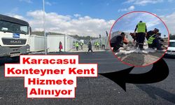 Karacasu Konteyner Kent Hizmete Alınıyor