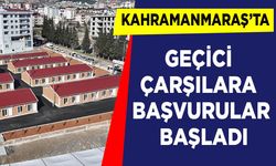 Dulkadiroğlu’nda oluşturulan geçici çarşılara başvurular başladı
