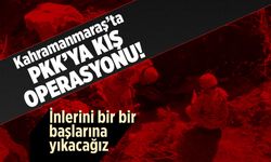 Kahramanmaraş'ta teröristlere darbe: Mağara ve sığınaklar imha edildi