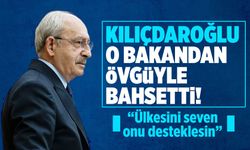 CHP lideri Kılıçdaroğlu, İçişleri Bakanı Yerilkaya'yı takdir etti