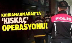 Kahramanmaraş'ta 'Kıskaç' operasyonu: 12 gözaltı