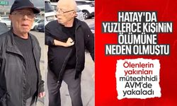 Yaptığı binada 400 kişi ölmüştü! Depremzede iki kadın, firari müteahhidi AVM'de yakaladı