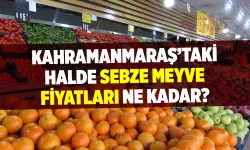 Kahramanmaraş Hal Fiyatları: Yeni Verilerle Meyve ve Sebze Alışverişinizi Planlayın