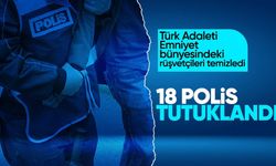 Rüşvet operasyonunda tutuklanan 46 polis arasından 18'i hapiste