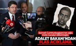 Bakan Tunç'tan Somalili sanık ile İlgili flaş açıklama: Türkiye'ye dönüş yolda mı?