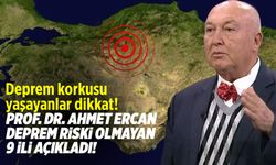 Deprem korkusu yaşayanlar için öneri: Ahmet Ercan'ın 9 il tavsiyesi!