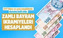 Zamlı bayram ikramiyeleri EYT'lilere ve yeni emeklilere de verilecek mi ?