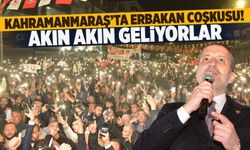 Kahramanmaraş’ta Erbakan Coşkusu: Akın Akın geliyorlar