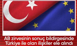 AB liderler zirvesinde Türkiye'ye ilişkin sonuç bildirgesi yayımlandı