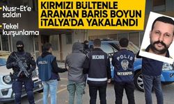 Kırmızı bültenle aranan suç örgütü lideri Barış Boyun İtalya'da yakalandı