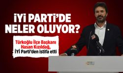 Türkoğlu İlçe Başkanı Hasan Kızıldağ, İYİ Parti'den istifa etti