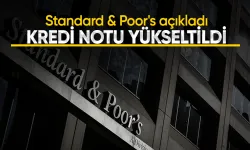 S&P Türkiye’nin kredi notunu yükseltti
