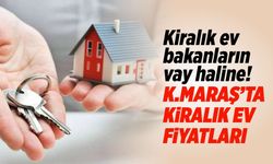 Kiralık ev bakanların vay haline! Kahramanmaraş'ta kiralık ev fiyatları