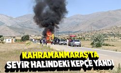 Kahramanmaraş'ta seyir halindeki kepçe yandı