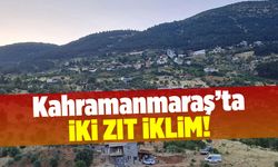 Kahramanmaraş'ta İki Zıt İklim: Ahırdağı'nda Serinlik, Şehir Merkezinde Bunaltıcı Sıcaklık!