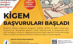 Kahramanmaraş’ta KİGEM başvuruları başladı