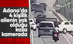 KAHREDEN SON! Adana'da 4 kişilik ailenin yok olduğu kaza kamerada