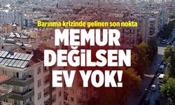 Kiralık Ev Arayanlar İçin Yeni Kâbus: Memur Dışında Başvurular Red!