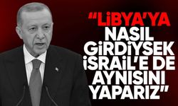 Cumhurbaşkanı Erdoğan'dan İsrail'e gözdağı!