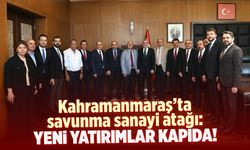 Kahramanmaraş'ta savunma sanayi atağı: Yeni yatırımlar kapıda!