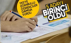 YKS'ye İstanbullu öğrenciler damga vurdu! 5 aday birinci oldu