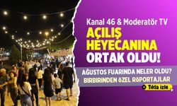 Kanal 46 & Moderatör TV Ağustos Fuarı’ının Anbean Nabzını Tuttu!
