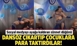 Sosyal medyada büyük tepki: Sünnet düğününde çocuklar dansöze para taktı