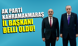 Ak Parti Kahramanmaraş İl Başkanı belli oldu!