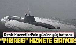 Türk denizciliğinde bir dönüm noktası: Piri Reis denizaltısı hizmete alınıyor!