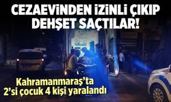 Kahramanmaraş Teksas'a döndü! 2'si çocuk 4 kişi yaralandı