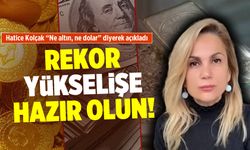 Hatice Kolçak'tan kapsamlı analiz: Gümüş altın ve doları geride bırakacak!