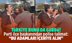 AK Parti ilçe başkanından polise ''alın bunları'' talimatı