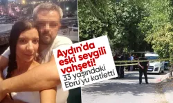 Aydın'da eşiyle barıştı, eski sevgilisi tarafından katledildi!