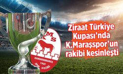 Ziraat Türkiye Kupası'nda Kahramanmaraşspor'un rakibi kesinleşti