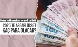 Bakan Işıkhan'dan 2025 asgari ücret açıklaması: Yeni rakam ne olacak?