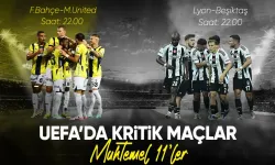 UEFA'da kritik maçlar! Beşiktaş ve Fenerbahçe sahneye çıkıyor! İşte muhtemel 11'ler